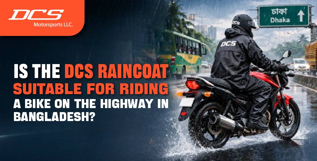 DCS Raincoat for Highway Riding in Bangladesh Guide